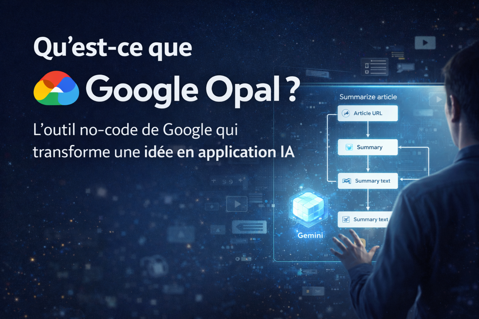 Qu’est-ce que Google Opal ? L’outil no-code de Google qui transforme une idée en application IA